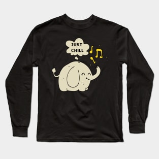 Listen to Music and Just Chill Long Sleeve T-Shirt